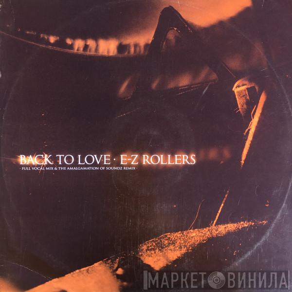 E-Z Rollers - Back To Love
