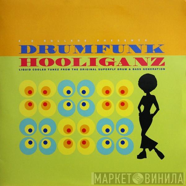 E-Z Rollers - Drumfunk Hooliganz
