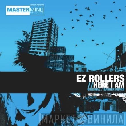  E-Z Rollers  - Here I Am