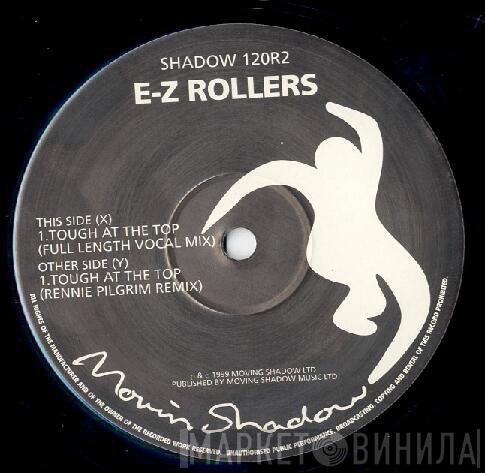 E-Z Rollers - Tough At The Top (Remixes Pt. 2)
