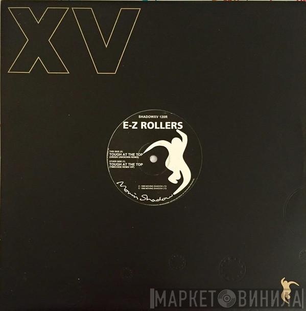 E-Z Rollers - Tough At The Top