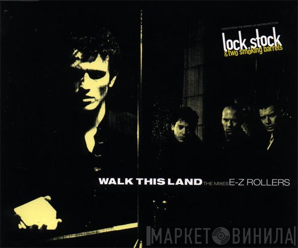 E-Z Rollers - Walk This Land (The Mixes)