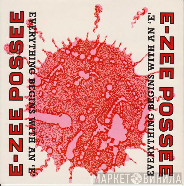 E-Zee Possee - Everything Begins With An 'E'