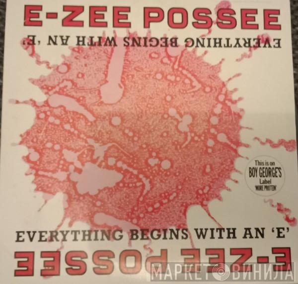  E-Zee Possee  - Everything Begins With An 'E'