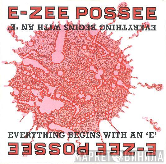E-Zee Possee - Everything Starts With An 'E'