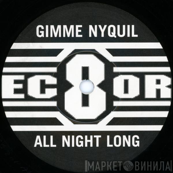 EC8OR - Gimme Nyquil All Night Long / I Won't Pay