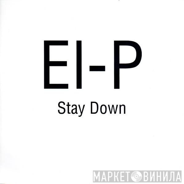 EL-P - Stay Down