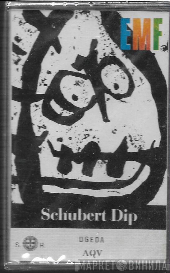  EMF  - Schubert Dip