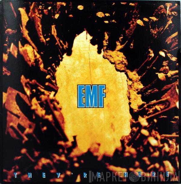  EMF  - They're Here