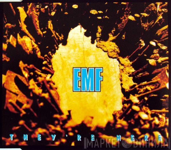  EMF  - They're Here
