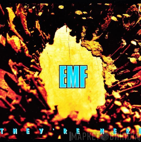  EMF  - They're Here