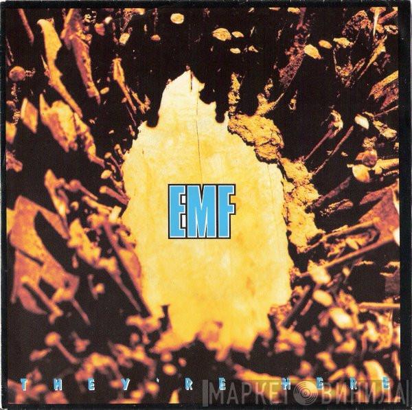  EMF  - They're Here