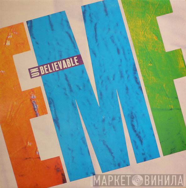 EMF - Unbelievable