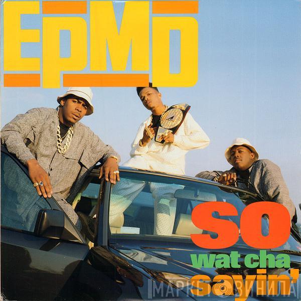 EPMD  - So Wat Cha Sayin'