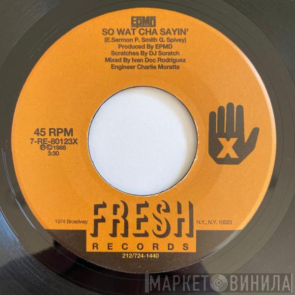  EPMD  - So Wat Cha Sayin’
