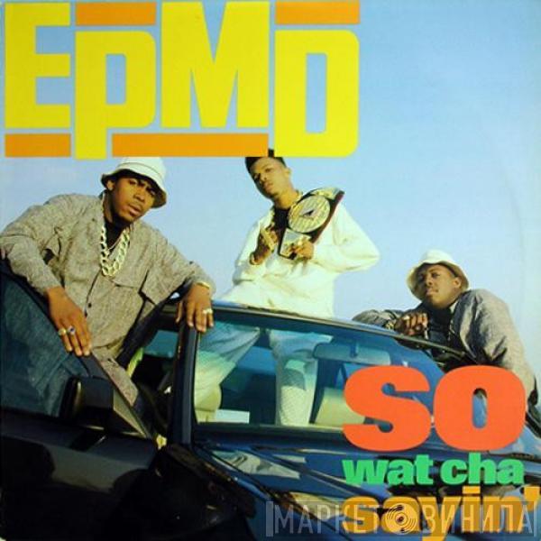  EPMD  - So Wat Cha Sayin'