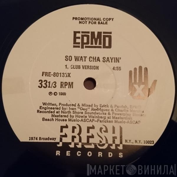  EPMD  - So Wat Cha Sayin'