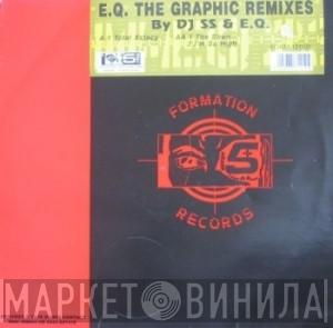  EQ  - The Graphic Remixes (By DJ SS & E.Q.)