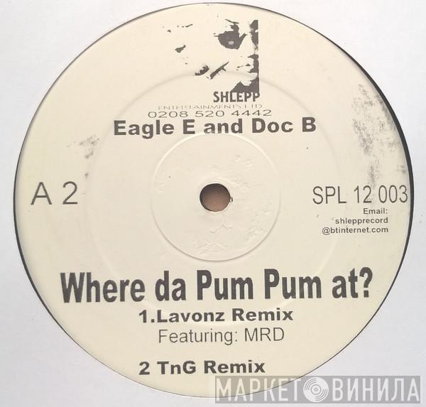 Eagle E & Doc B, Abi - Where Da Pum Pum At?