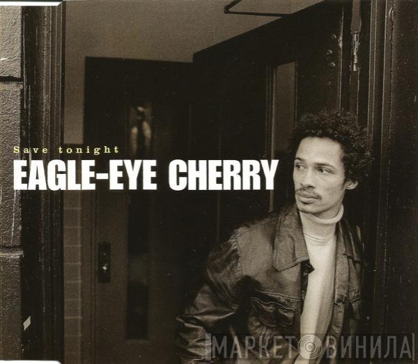 Eagle-Eye Cherry - Save Tonight