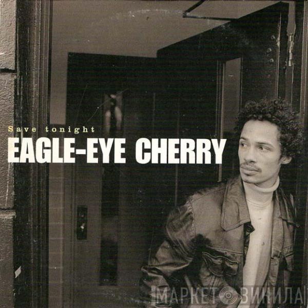  Eagle-Eye Cherry  - Save Tonight