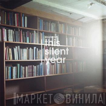 Eagleowl - This Silent Year