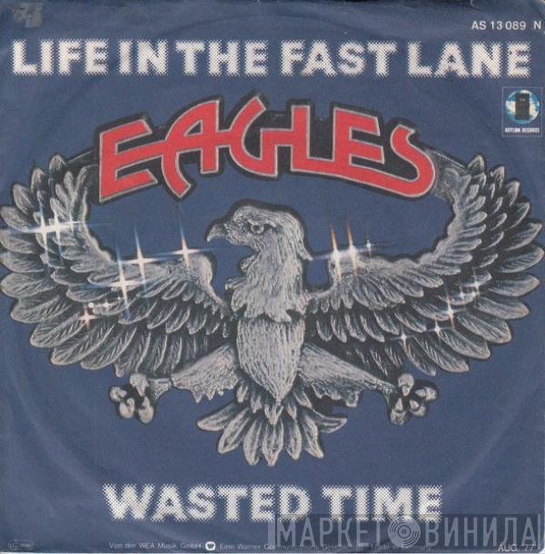  Eagles  - Life In The Fast Lane / Wasted Time
