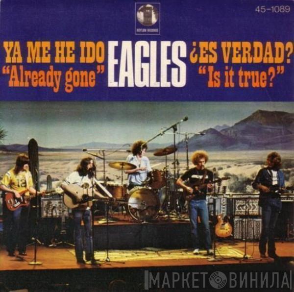  Eagles  - Ya Me He Ido = Already Gone / ¿Es Verdad? = Is It True?