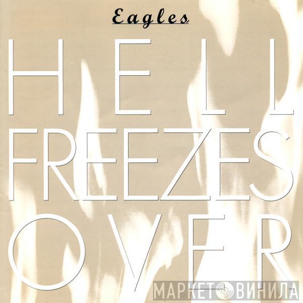  Eagles  - Hell Freezes Over