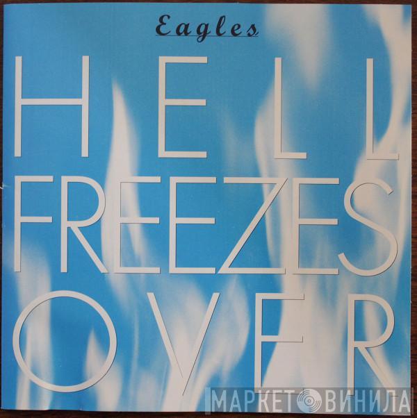  Eagles  - Hell Freezes Over