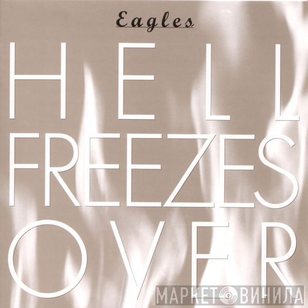  Eagles  - Hell Freezes Over