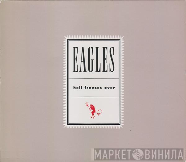  Eagles  - Hell Freezes Over