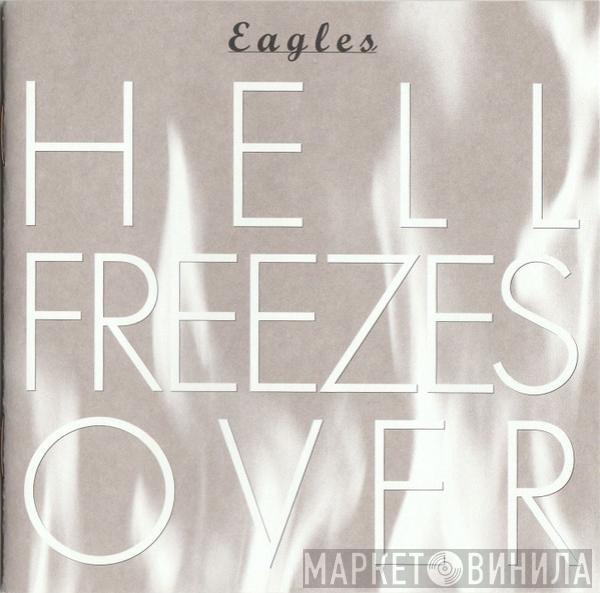  Eagles  - Hell Freezes Over