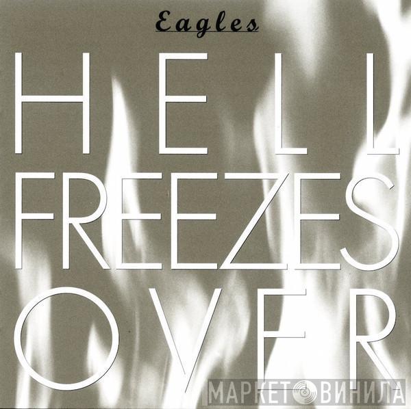  Eagles  - Hell Freezes Over