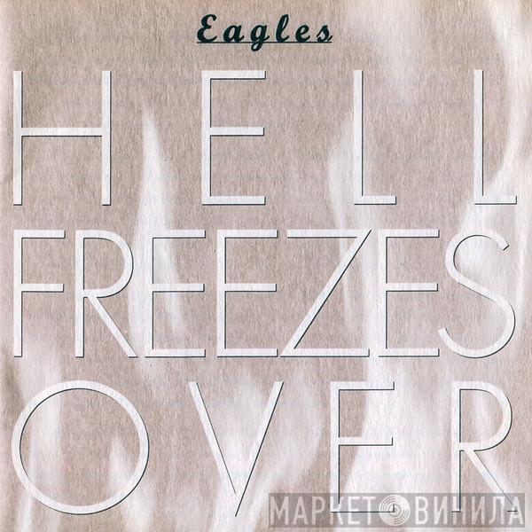 Eagles  - Hell Freezes Over