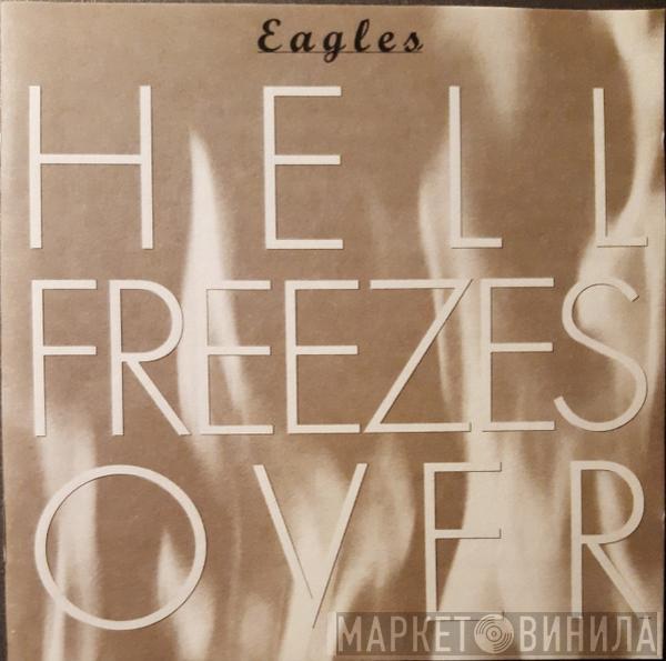  Eagles  - Hell Freezes Over