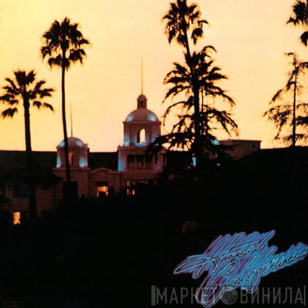  Eagles  - Hotel California