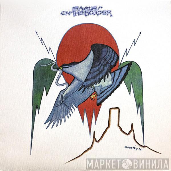 Eagles - On The Border