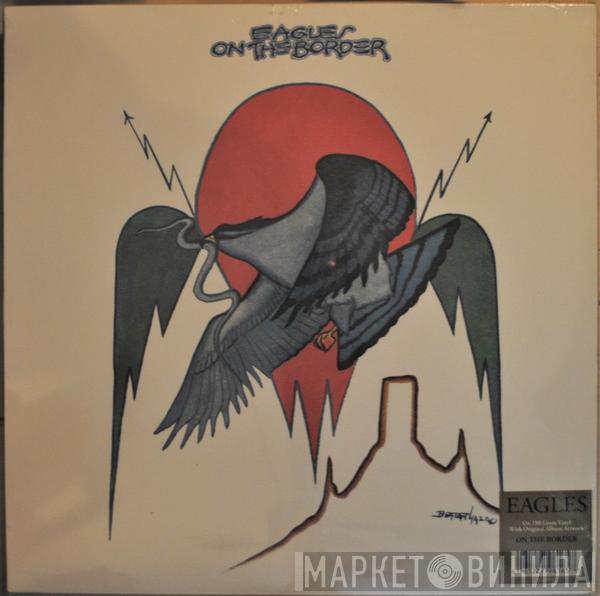 Eagles - On The Border