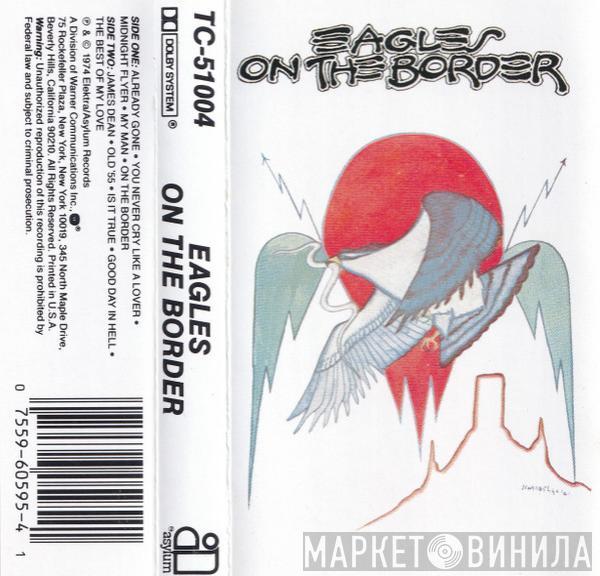  Eagles  - On The Border
