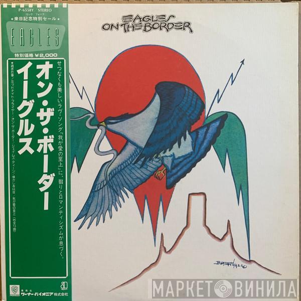  Eagles  - On The Border