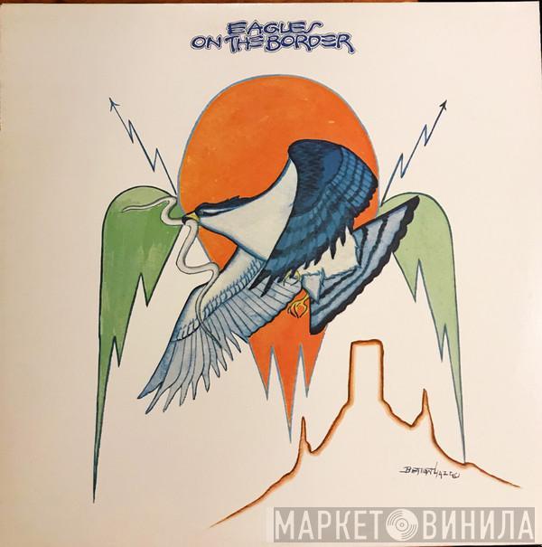 Eagles - On The Border
