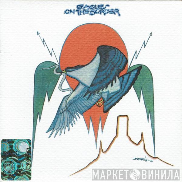  Eagles  - On The Border