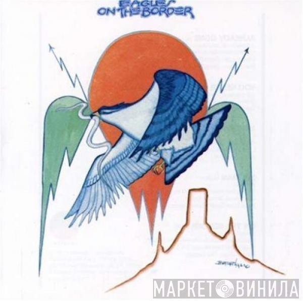  Eagles  - On The Border
