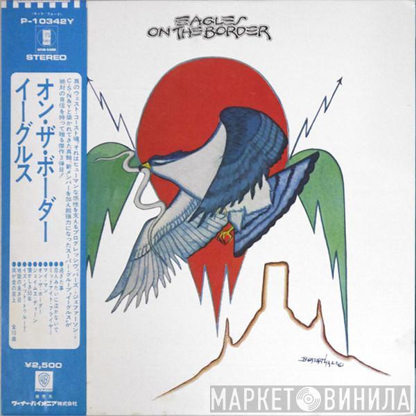  Eagles  - On The Border