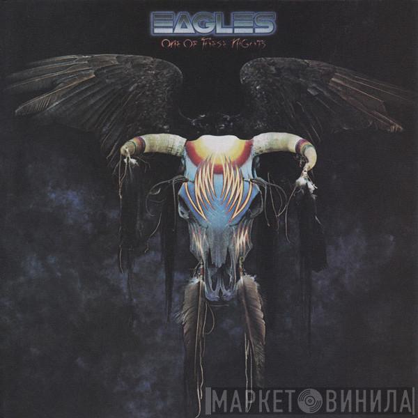  Eagles  - One Of These Nights