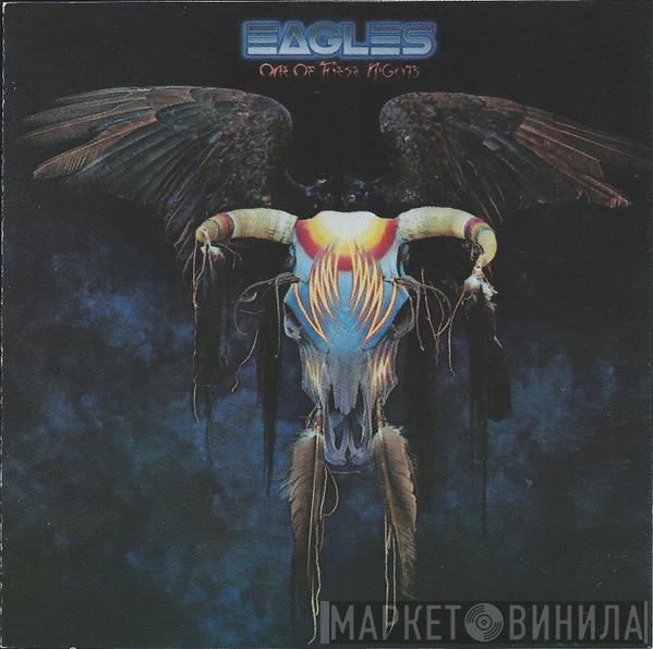  Eagles  - One Of These Nights
