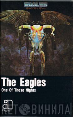  Eagles  - One Of These Nights