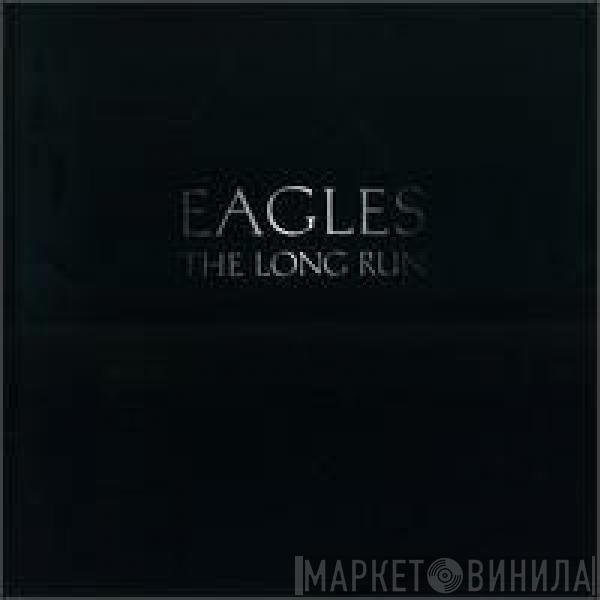  Eagles  - The Long Run