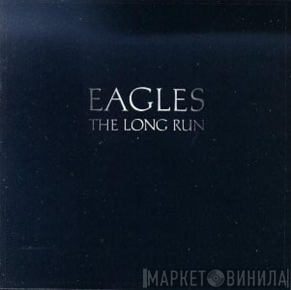  Eagles  - The Long Run